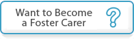 Want to Become a Foster Carer?